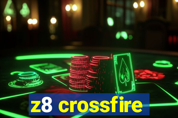 z8 crossfire