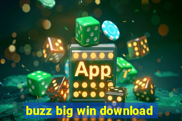 buzz big win download