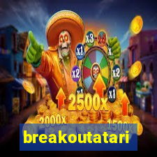 breakoutatari