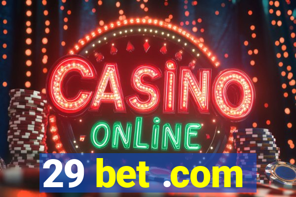 29 bet .com