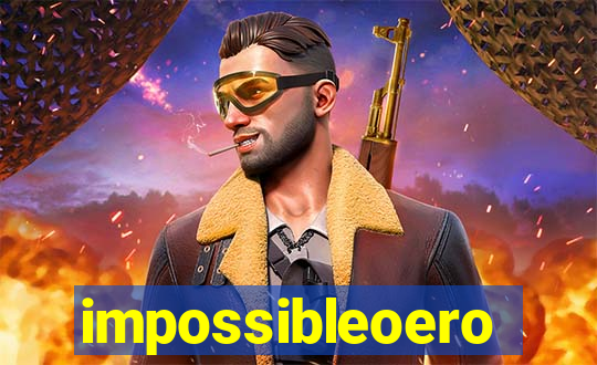 impossibleoero