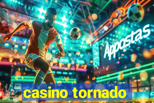 casino tornado