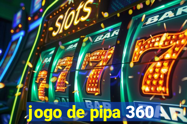 jogo de pipa 360