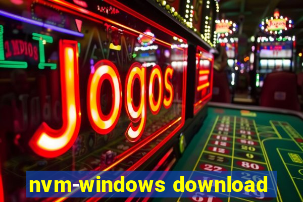 nvm-windows download