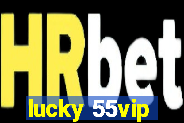 lucky 55vip