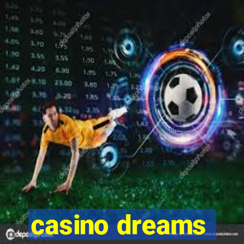 casino dreams