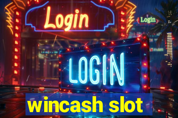 wincash slot