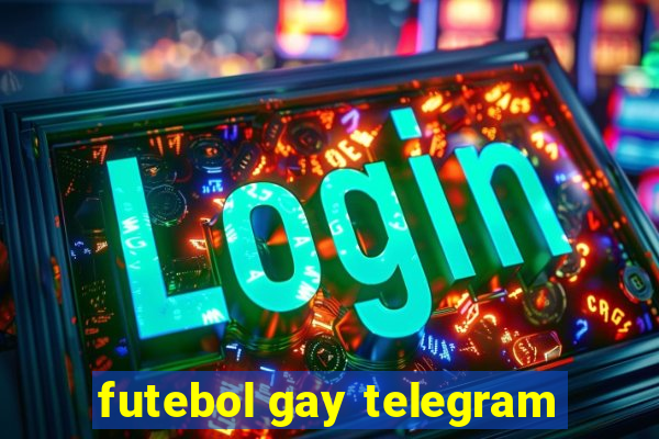 futebol gay telegram