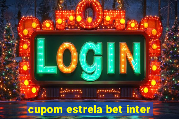 cupom estrela bet inter