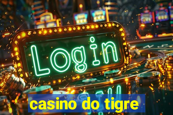 casino do tigre