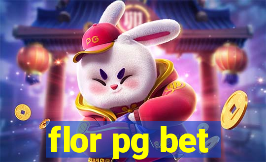 flor pg bet