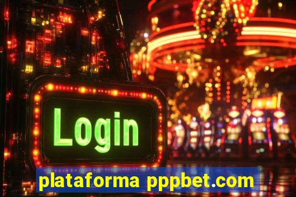 plataforma pppbet.com