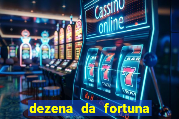 dezena da fortuna como funciona