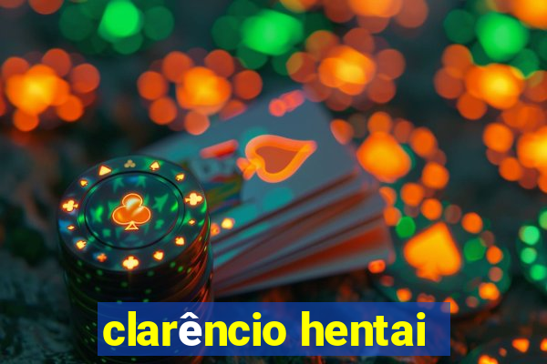 clarêncio hentai