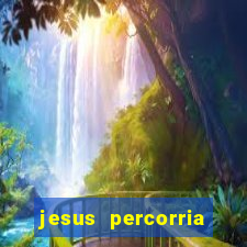 jesus percorria todas as cidades caminho neocatecumenal