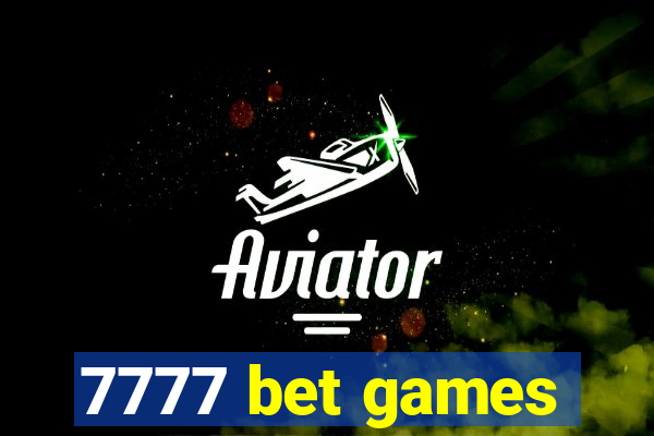 7777 bet games