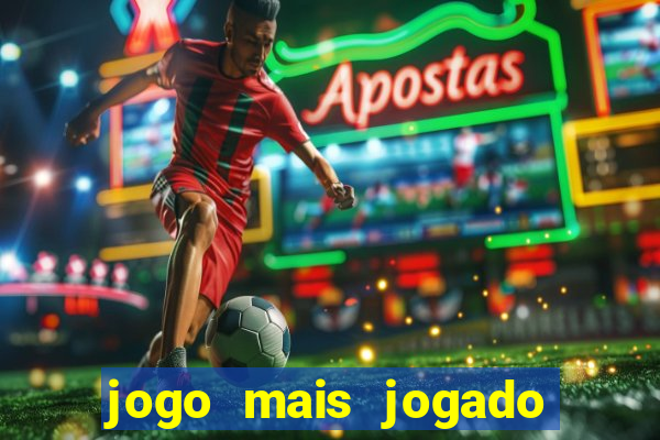 jogo mais jogado do mundo online