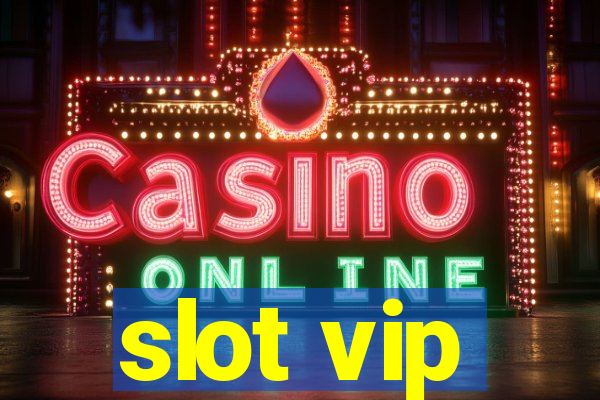 slot vip