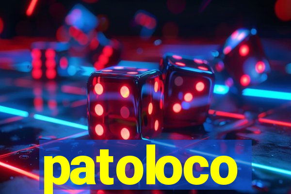 patoloco