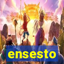 ensesto