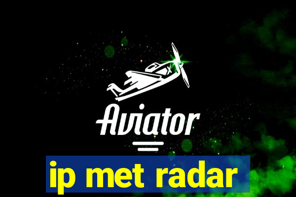 ip met radar