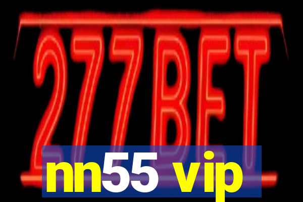 nn55 vip