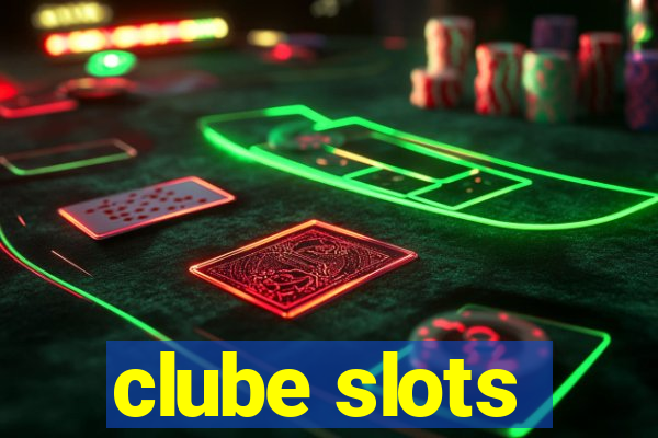 clube slots