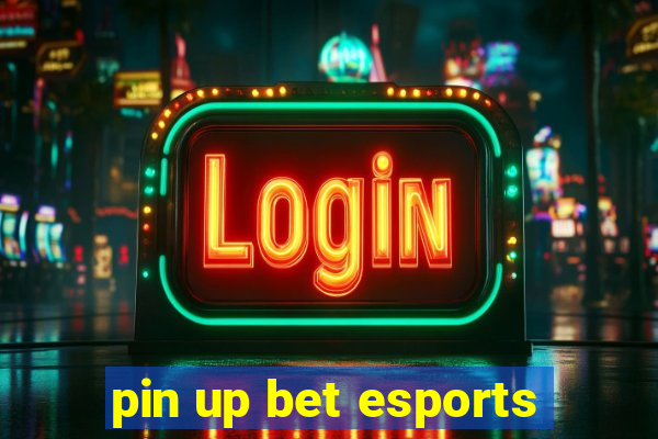 pin up bet esports