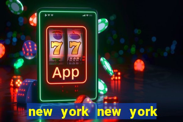 new york new york slot machines