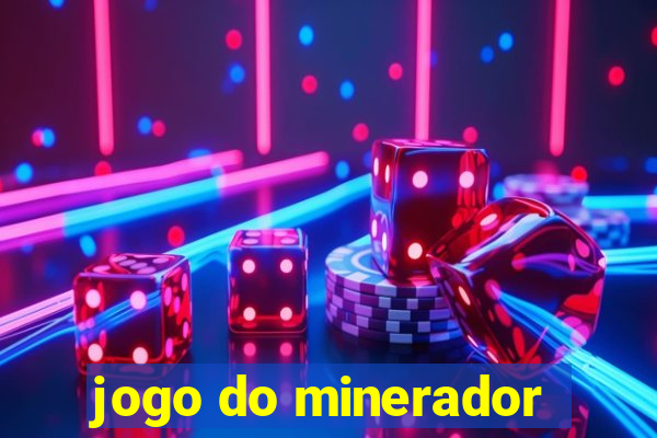 jogo do minerador