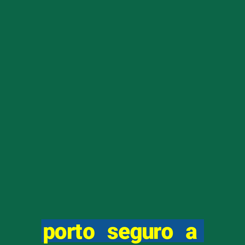 porto seguro a maceió distância