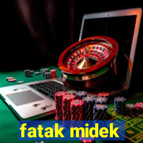 fatak midek