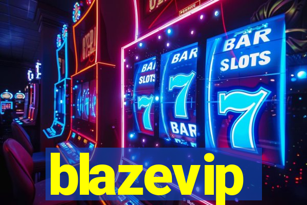 blazevip