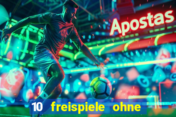 10 freispiele ohne einzahlung casino