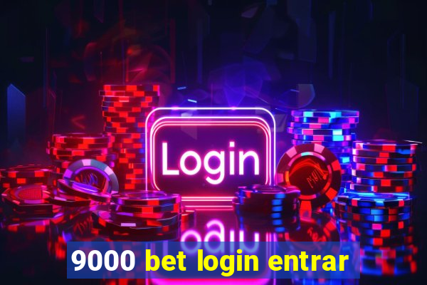 9000 bet login entrar