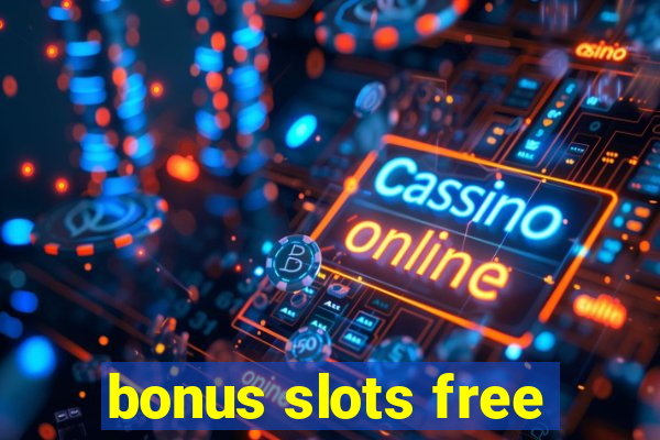 bonus slots free