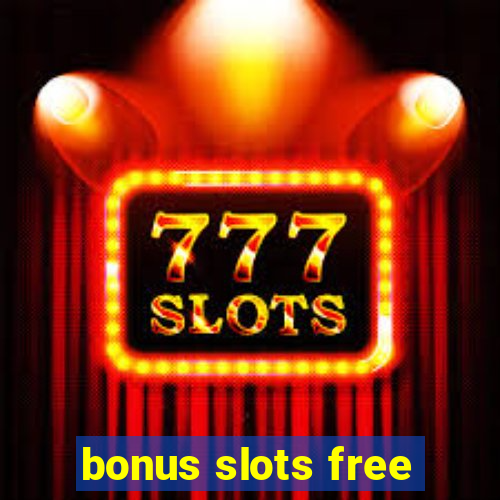 bonus slots free