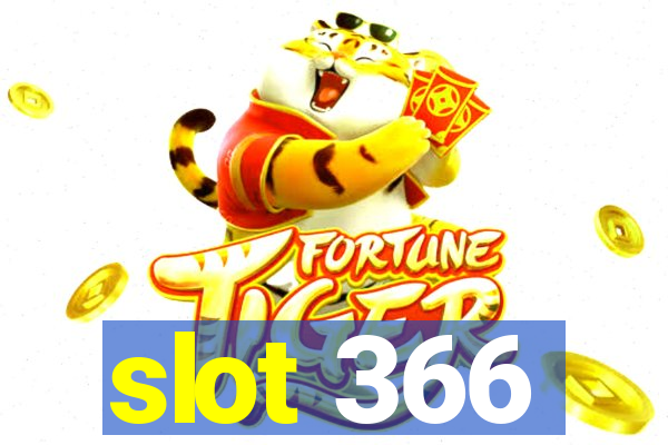 slot 366