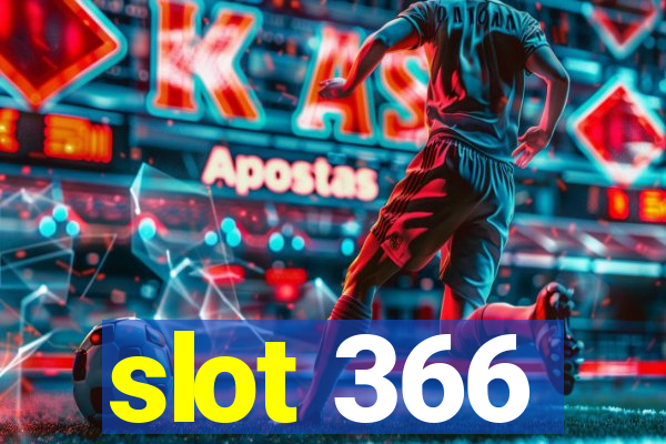 slot 366