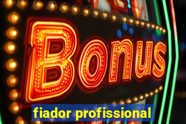 fiador profissional