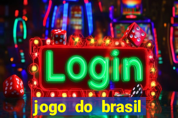 jogo do brasil onde ver