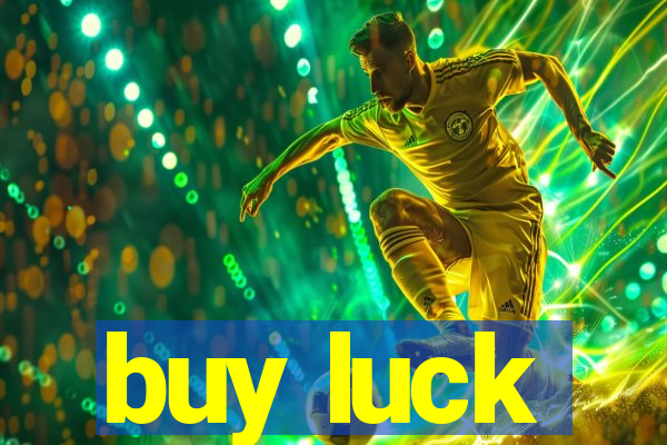 buy luck