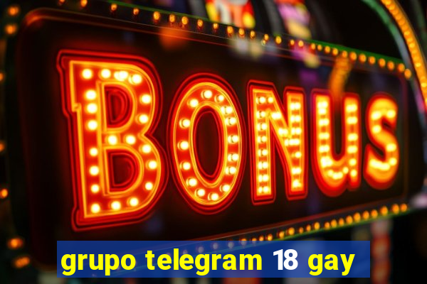 grupo telegram 18 gay