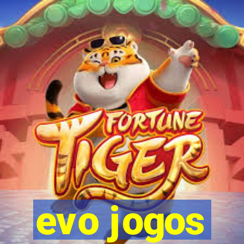 evo jogos