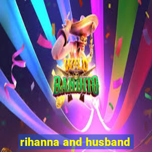 rihanna and husband