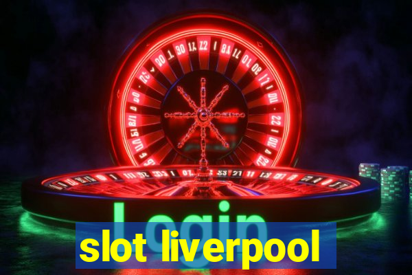 slot liverpool