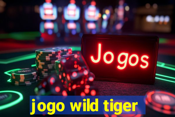 jogo wild tiger