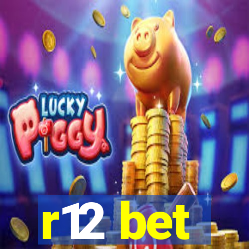 r12 bet