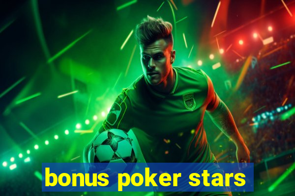 bonus poker stars