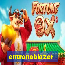 entranablazer